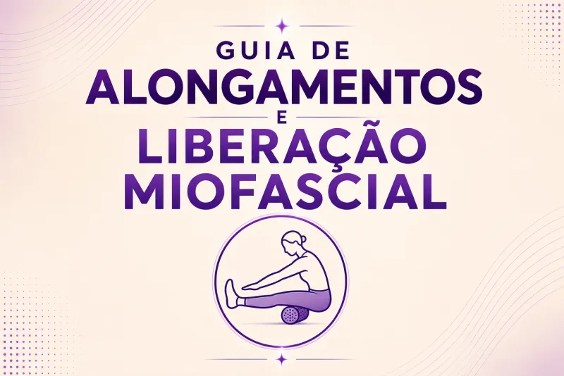 Guia de Alongamentos e Liberação